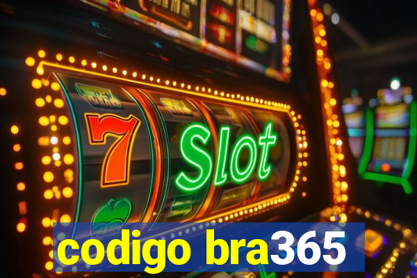 codigo bra365